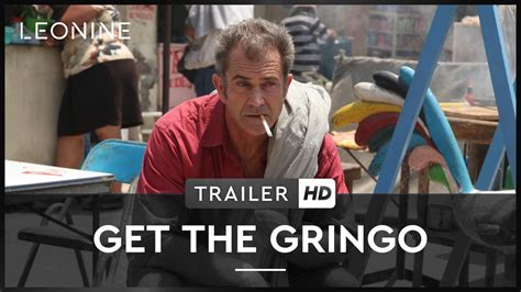 Get the Gringo Trailer .